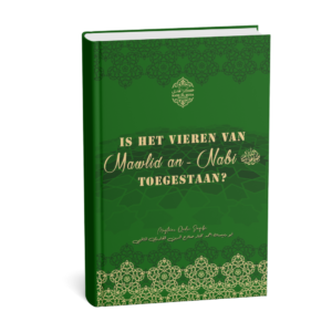 Is het Vieren van Mawlid an-Nabi ﷺ Toegestaan?