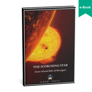 The Scorching Star upon the Infidelities of the Father of Wahabism